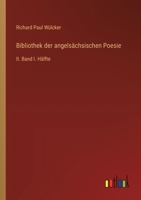 Bibliothek der angelsächsischen Poesie: II. Band I. Hälfte 3368550136 Book Cover