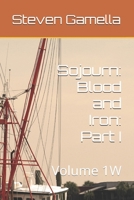 Sojourn: Blood and Iron: Part I: Volume 1W B0DSBPZBNX Book Cover