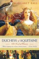 Duchess of Aquitaine: A Novel of Eleanor 0312369484 Book Cover