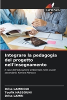 Integrare la pedagogia del progetto nell'insegnamento (Italian Edition) 6208247047 Book Cover