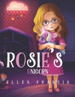 Rosie's Unicorn B089249D6J Book Cover