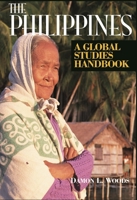 The Philippines: A Global Studies Handbook (Global Studies) 1851096752 Book Cover