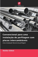Convencional para uma instalação de perfilagem com placas intercambiáveis (Portuguese Edition) 6202377445 Book Cover