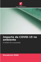 Impacto da COVID-19 no ambiente: A COVID-19 e a economia 6206060950 Book Cover