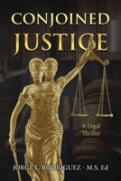 Conjoined Justice: A Legal Thriller B0H6N724DW Book Cover