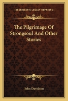 The Pilgrimage Of Strongsoul And Other Stories 0548485674 Book Cover