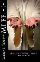 Mi Fe -1-: Dios, Demonio, Y Amor 1519324987 Book Cover