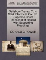 Salisbury Transp Co v. Stark Electric R Co U.S. Supreme Court Transcript of Record with Supporting Pleadings 1270236512 Book Cover