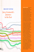 Jerzy Grotowski's Journeys to the East 1138779911 Book Cover