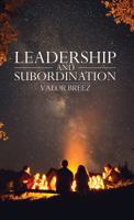 Leadership and Subordination 1641822953 Book Cover