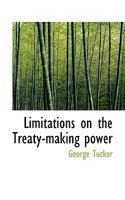 Limitations on the Treaty-making power 1240130368 Book Cover