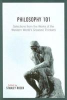 Philosophy 101: Selections from the Works of the Western World's Greatest Thinkers 0517229870 Book Cover