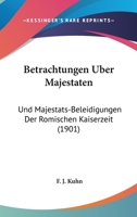 Betrachtungen Uber Majestaten: Und Majestats-Beleidigungen Der Romischen Kaiserzeit (1901) 1168459095 Book Cover