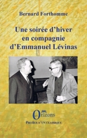 Une soirée d'hiver en compagnie d'Emmanuel Lévinas (Profils d'Un Classique) (French Edition) B01M0PAKNL Book Cover