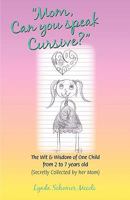 Mom, Can You Speak Cursive? 193610783X Book Cover