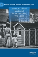 American Tabloid Media and the Satanic Panic, 1970-2000 3030836355 Book Cover