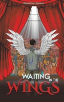 Waiting in the Wings 1528983769 Book Cover