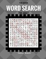 The Book Word Search For Adult: Word Search Large Print Paper 50 Puzzles Fun Game 1547128372 Book Cover