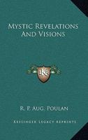 Mystic Revelations And Visions 142531936X Book Cover