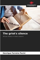 The griot's silence 6208635241 Book Cover