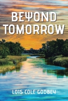 Beyond Tomorrow B0CL5KF283 Book Cover