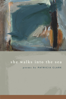 She Walks Into the Sea 0870138596 Book Cover