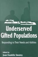 Underserved Gifted Population: Responding To Their Needs And Abilities (Perspectives On Creativity Research) 1572732881 Book Cover