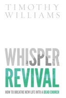 Whisper Revival 0578942976 Book Cover
