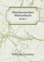 Oberhessisches Wörterbuch Band 2 5519130523 Book Cover
