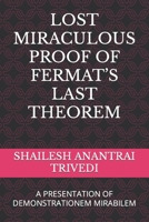 Lost Miraculous Proof of Fermat's Last Theorem: A Presentation of Demonstrationem Mirabilem B09KN7XVKB Book Cover