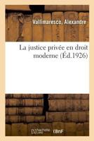 La justice privée en droit moderne 2329045077 Book Cover