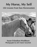 My Horse, My Self: Life Lessons from Taos Horsewomen 1937240401 Book Cover