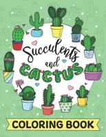 Succulents and Cactus coloring book: Enchanting Desert Flora: Coloring Book for Relaxation B0CDNC2M32 Book Cover