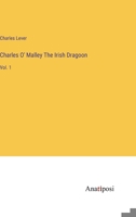 Charles O' Malley The Irish Dragoon: Vol. 1 3382193957 Book Cover