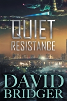 Quiet Resistance 1786453657 Book Cover
