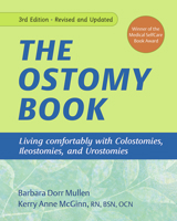 The Ostomy Book: Living Comfortably with Colostomies, Ileostomies, and Urostomies