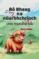 Bó Bheag na nGarbhchríoch (Irish Edition) B0GWQF8SG9 Book Cover