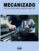MECANIZADO: Viruta, torno, fresa, limadora, ultrasonidos, trazado, CNC B0C91L198G Book Cover