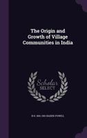 The Origin And Growth Of Village Communities In India 939006323X Book Cover