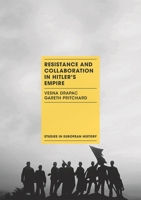 Resistance and Collaboration in Hitler's Empire 1137385340 Book Cover