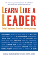 Learn Like a Leader: Today's Top Leaders Share Their Learning Journeys 1857885570 Book Cover