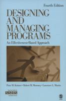 Designing and Managing Programs: An Effectiveness-Based Approach 1412995167 Book Cover