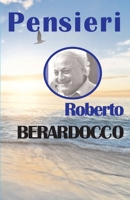 PENSIERI di Roberto BERARDOCCO (AUTOBIOGRAFICI) (Italian Edition) B086B8D4P8 Book Cover