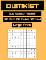 Dumkist 300 Sudoku Puzzles 100 Easy 100 Medium 100 Hard Large Print 1099058368 Book Cover