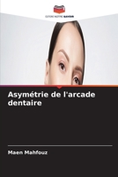 Asymétrie de l'arcade dentaire (French Edition) 6630222229 Book Cover