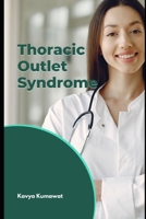Thoracic Outlet Syndrome B0C47R2614 Book Cover