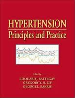 Hypertension: Principles and Practice 0824728556 Book Cover