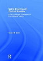 Using Drawings in Clinical Practice: Enhancing Intake Interviews and Psychological Testing 1138024066 Book Cover