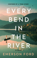 Every Bend in the River 1805089110 Book Cover
