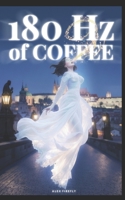 180Hz of Coffee B0GQC4C837 Book Cover